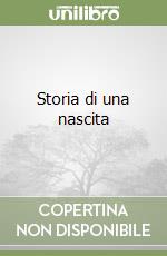 Storia di una nascita libro