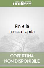 Pin e la mucca rapita libro