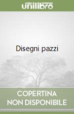 Disegni pazzi libro