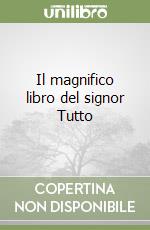 Il magnifico libro del signor Tutto