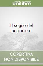 Il sogno del prigioniero libro