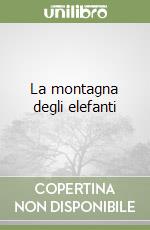 La montagna degli elefanti libro