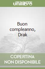 Buon compleanno, Drak libro