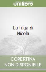 La fuga di Nicola libro