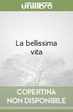 La bellissima vita libro