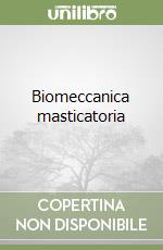 Biomeccanica masticatoria libro