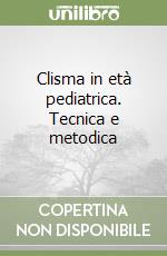 Clisma in età pediatrica. Tecnica e metodica