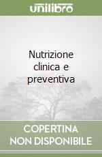 Nutrizione clinica e preventiva