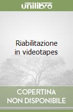 Riabilitazione in videotapes libro