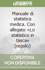 Manuale di statistica medica. Con allegato «Lo statistico in tasca» (regolo)