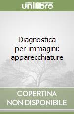 Diagnostica per immagini: apparecchiature