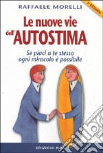 Le nuove vie dell'autostima libro