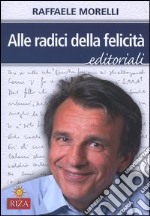 Alle radici della felicità libro