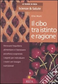 Il cibo tra istinto e ragione