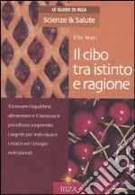 Il cibo tra istinto e ragione libro