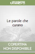 Le parole che curano libro