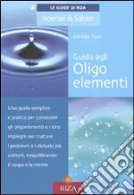 Guida agli oligoelementi