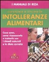 Conoscere e vincere le intolleranze alimentari. Ediz. illustrata libro