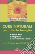 Cure naturali per tutta la famiglia libro