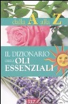 Il dizionario degli oli essenziali libro