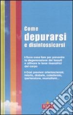 Come depurarsi e disintossicarsi libro