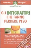 Gli Integratori che fanno perdere peso libro di Guerini Rocco Gabriele