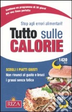 Tutto sulle calorie libro