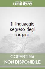 Il linguaggio segreto degli organi libro