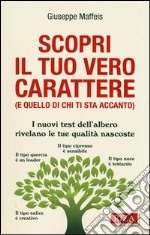 Scopri il tuo vero carattere (e quello di chi ti sta accanto). I nuovi test dell'albero rivelano le tue qualità nascoste libro