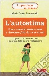 L'autostima. Come vincere l'insicurezza e ritrovare fiducia in se stessi libro di Tumminello M. Grazia