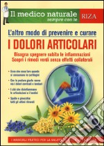 L'altro modo di prevenire e curare i dolori articolari libro