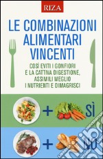 Le combinazioni alimentari vincenti libro