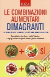 Le combinazioni alimentari dimagranti libro