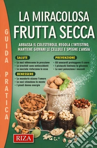 La miracolosa frutta secca