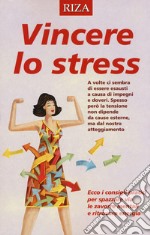 Vincere lo stress libro