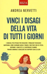 Vinci i disagi della vita di tutti i giorni libro