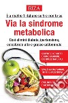 Via la sindrome metabolica libro