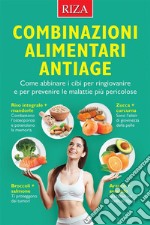 Combinazioni alimentari antiage