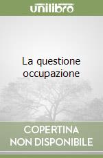 La questione occupazione libro