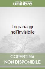 Ingranaggi nell'invisibile libro