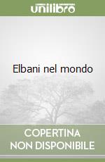 Elbani nel mondo libro