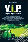 Vip. Voghera important people libro