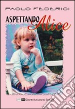 Aspettando Alice libro