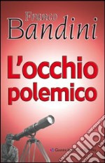 L'occhio polemico libro