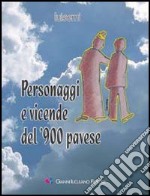 Personaggi e vicende del '900 pavese