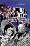 Il podestà di Gargnano. Vita sul Garda del capo del fascismo tra Rachele e Claretta libro