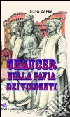 Chaucer nella Pavia dei visconti libro