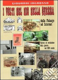 I volti del dio della guerra. Dalla falange ad internet libro