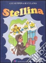 Stellina. Ediz. illustrata libro