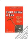 Essere cristiani in Cina libro